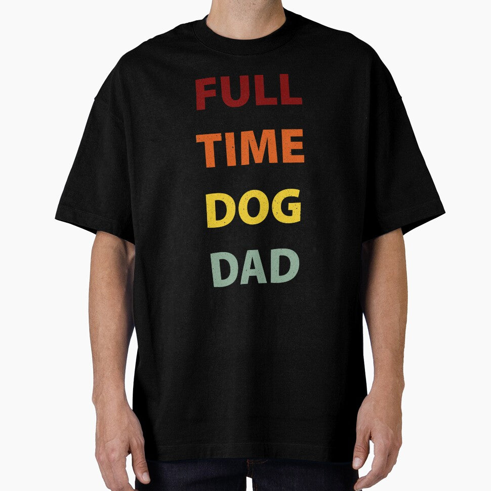 Full Time Dog Dad by ind3finite T-Shirts, Hoodie, Sweatshirt | BlankRebels.com (Image 1)