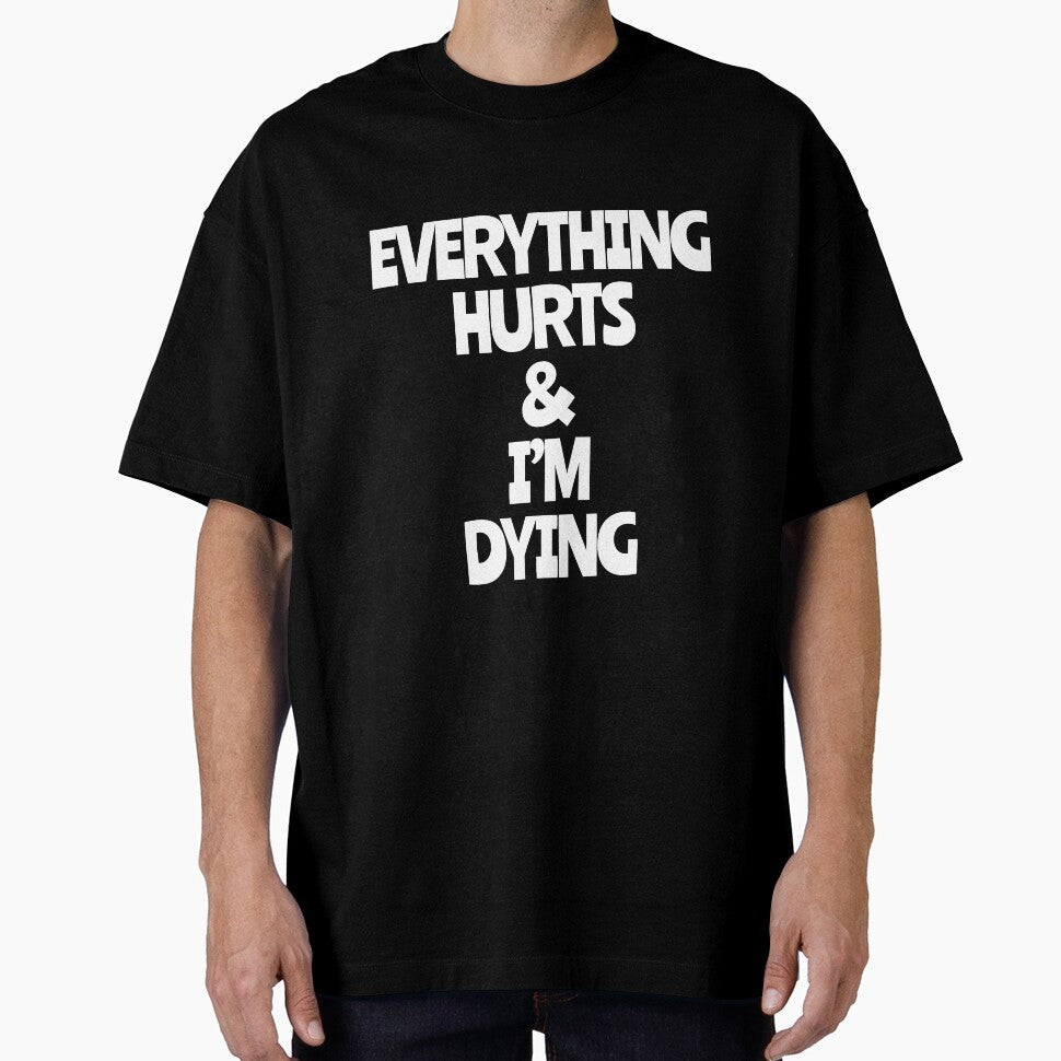 Workout Everything Hurts Im Dying by unassertive19 T-Shirts, Hoodie, Sweatshirt | BlankRebels.com (Image 1)
