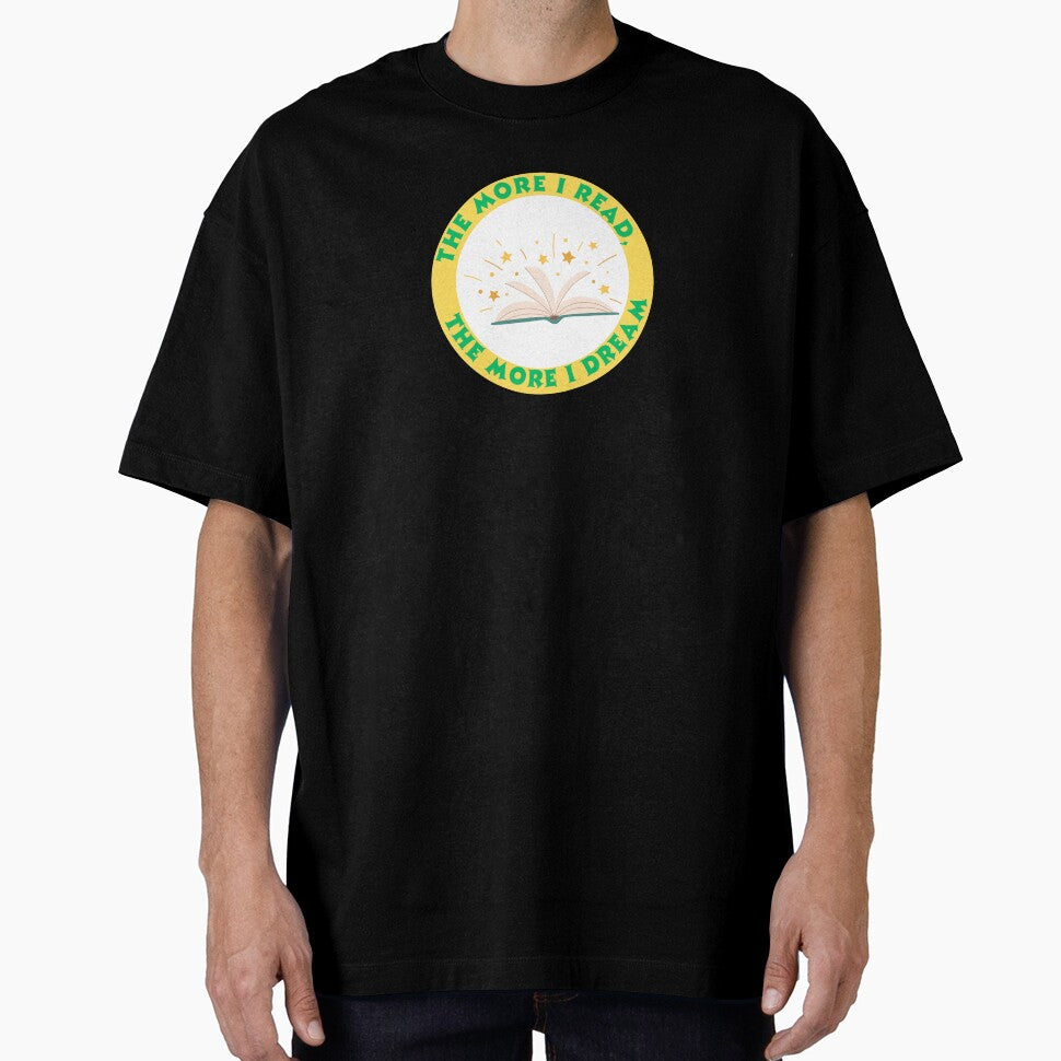 The More I Read, The More I Dream by Saimia T-Shirts, Hoodie, Sweatshirt | BlankRebels.com (Image 1)