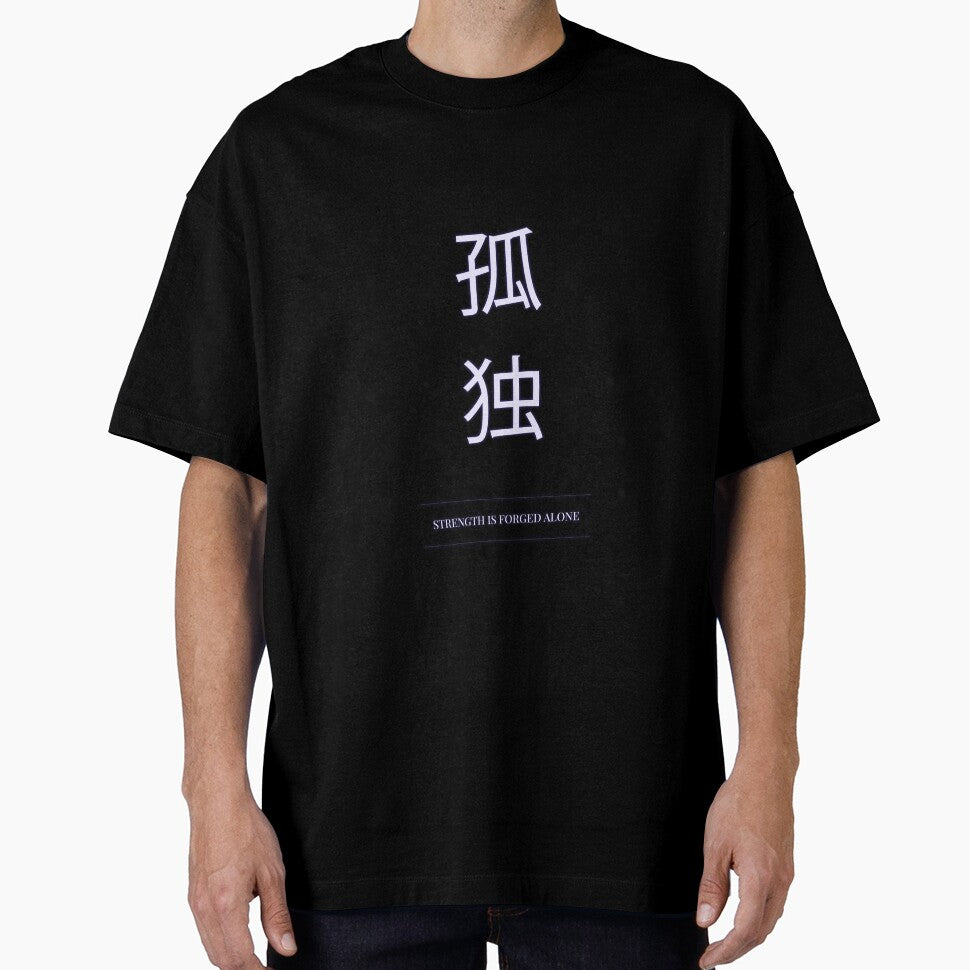 Kanji Typography Quote (Strength Is Forged Alone) by The Wise Fortress T-Shirts, Hoodie, Sweatshirt (Image 1)