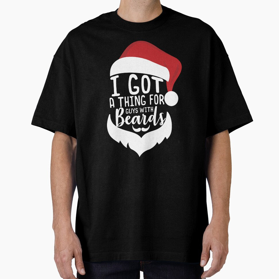 Christmas - Christmas, I Got A Thing For Guys With Beards by UnknownArtistt T-Shirts, Hoodie, Sweatshirt (Image 1)