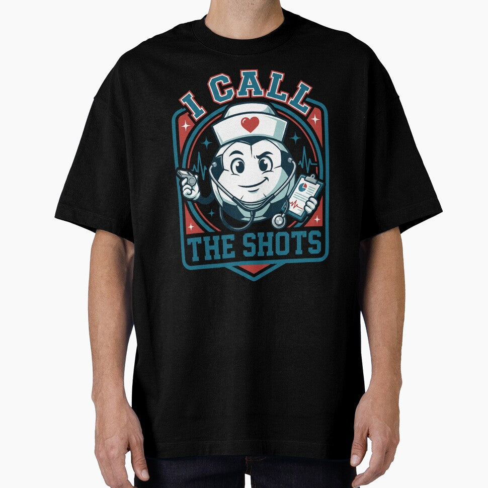 I Call The Shots - Nurse Soccer Badge by DigitalGlade