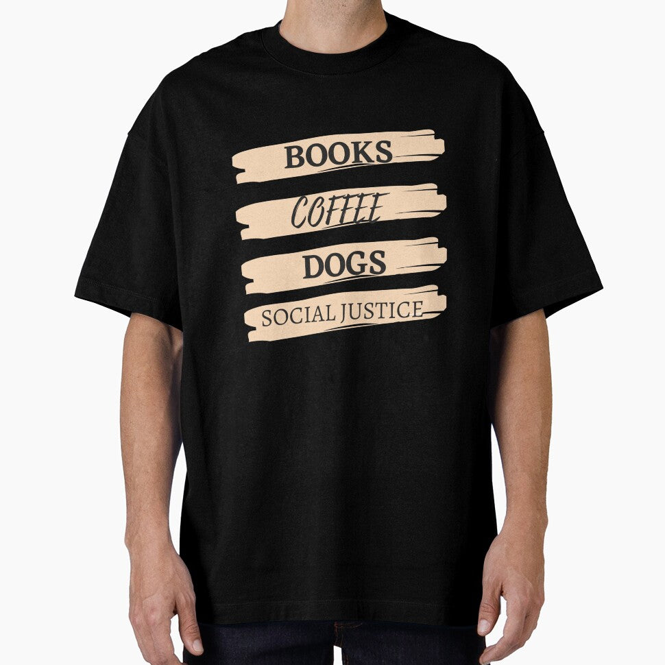 Books and coffee and dogs and social justice by TopStyles T-Shirts, Hoodie, Sweatshirt | BlankRebels.com (Image 1)
