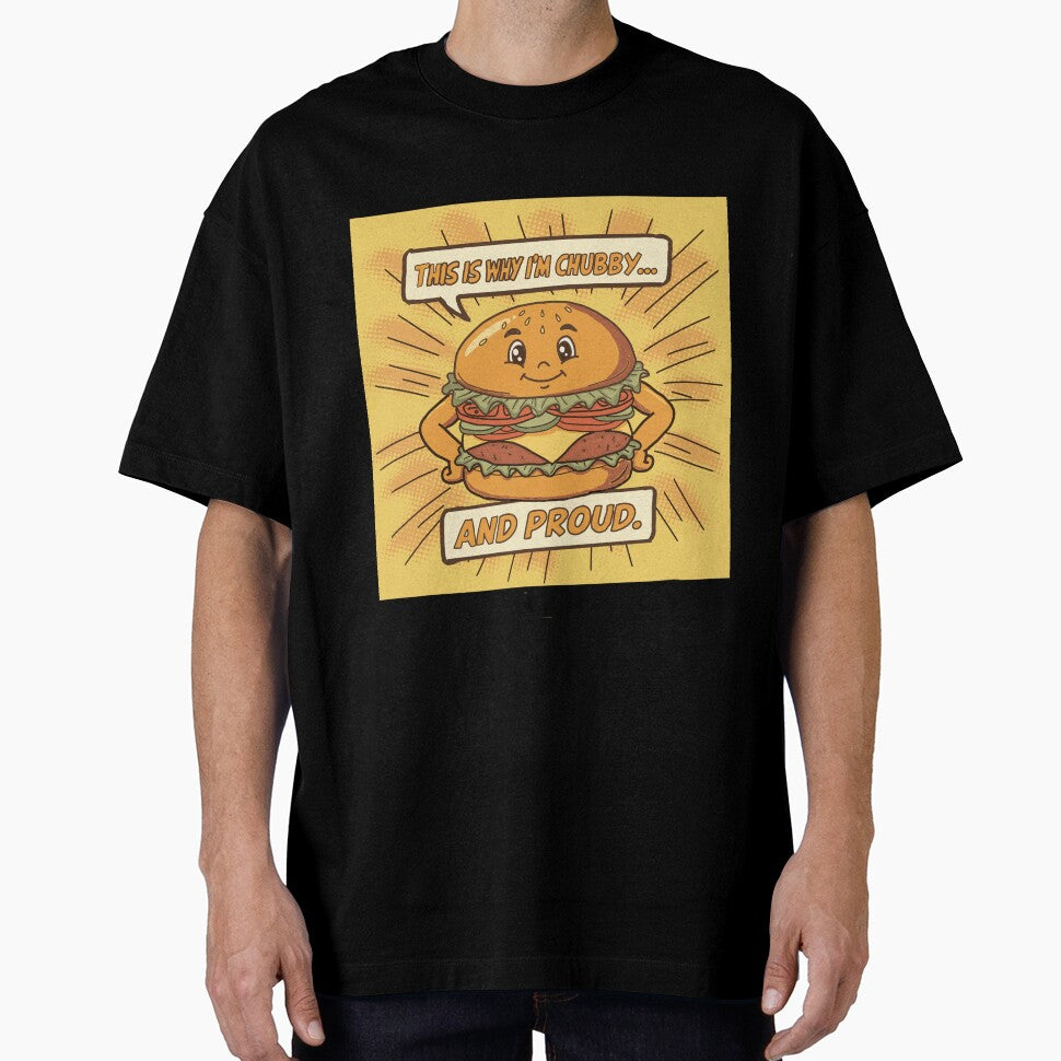 Funny Burger – This Is Why I’m Chubby and Proud Design by Popstudio85 T-Shirts, Hoodie, Sweatshirt (Image 1)