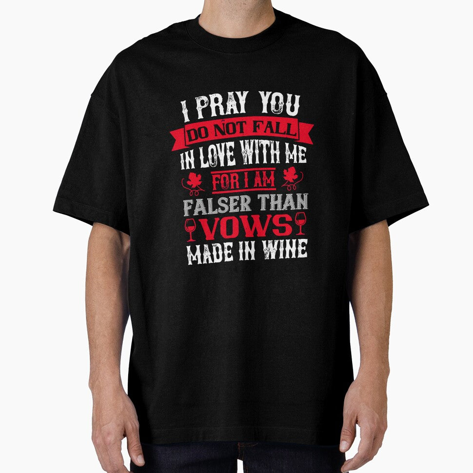 I Pray You Do Not Fall In Love With Me by GoodVibeDesign
