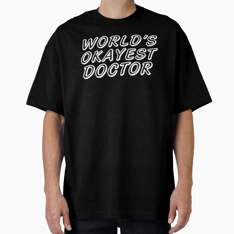 WORLD'S OKAYEST DOCTOR by T-shirtgallery T-Shirts, Hoodie, Sweatshirt | BlankRebels.com (Image 1)