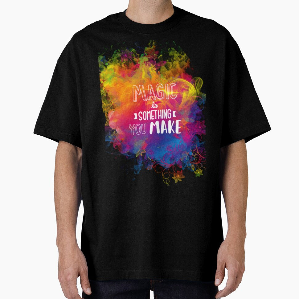 magic is something you make by charmaine pettigrew T-Shirts, Hoodie, Sweatshirt | BlankRebels.com (Image 1)