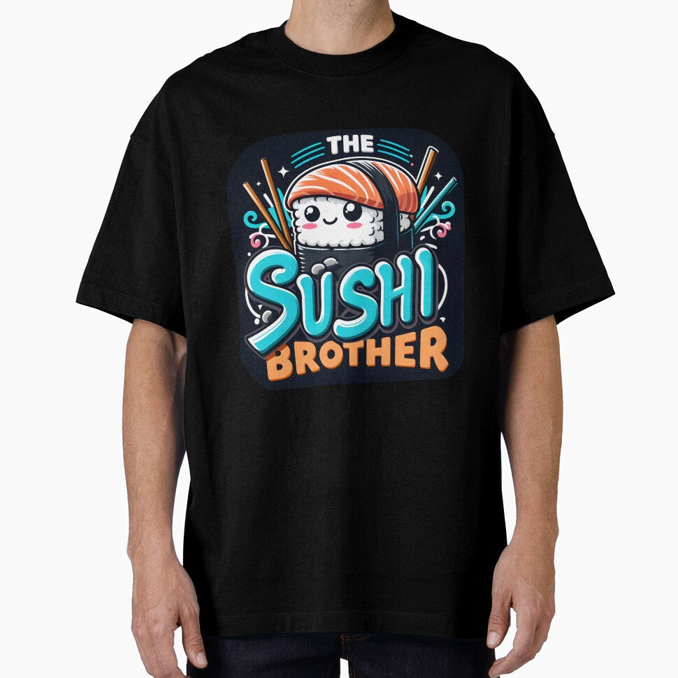 the sushi brother, typography,PUN by maxmaj T-Shirts, Hoodie, Sweatshirt | BlankRebels.com (Image 1)