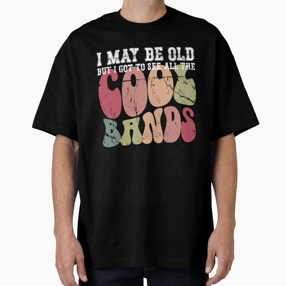 I MAY BE OLD by kernitees T-Shirts, Hoodie, Sweatshirt | BlankRebels.com (Image 1)