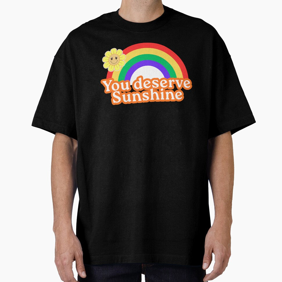 You deserve sunshine by fashionvante T-Shirts, Hoodie, Sweatshirt | BlankRebels.com (Image 1)