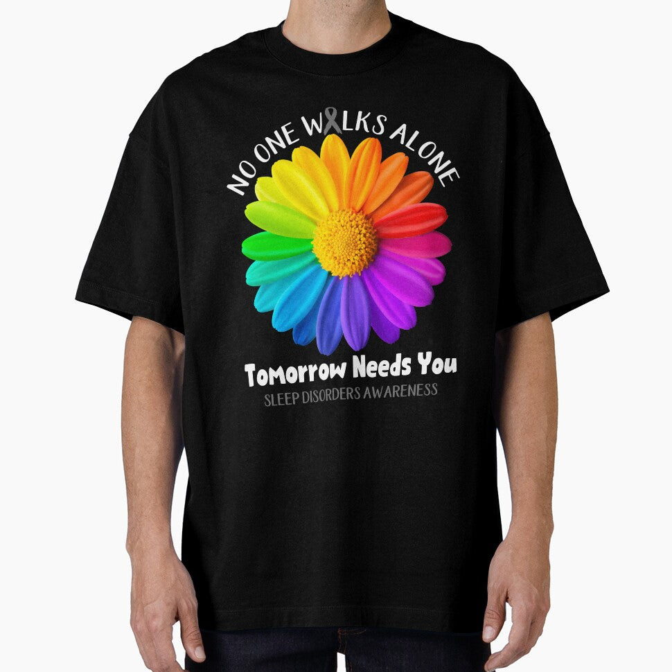 Sleep Disorders Awareness No One Walks Alone Tomorrow Needs You by fannieuxp59