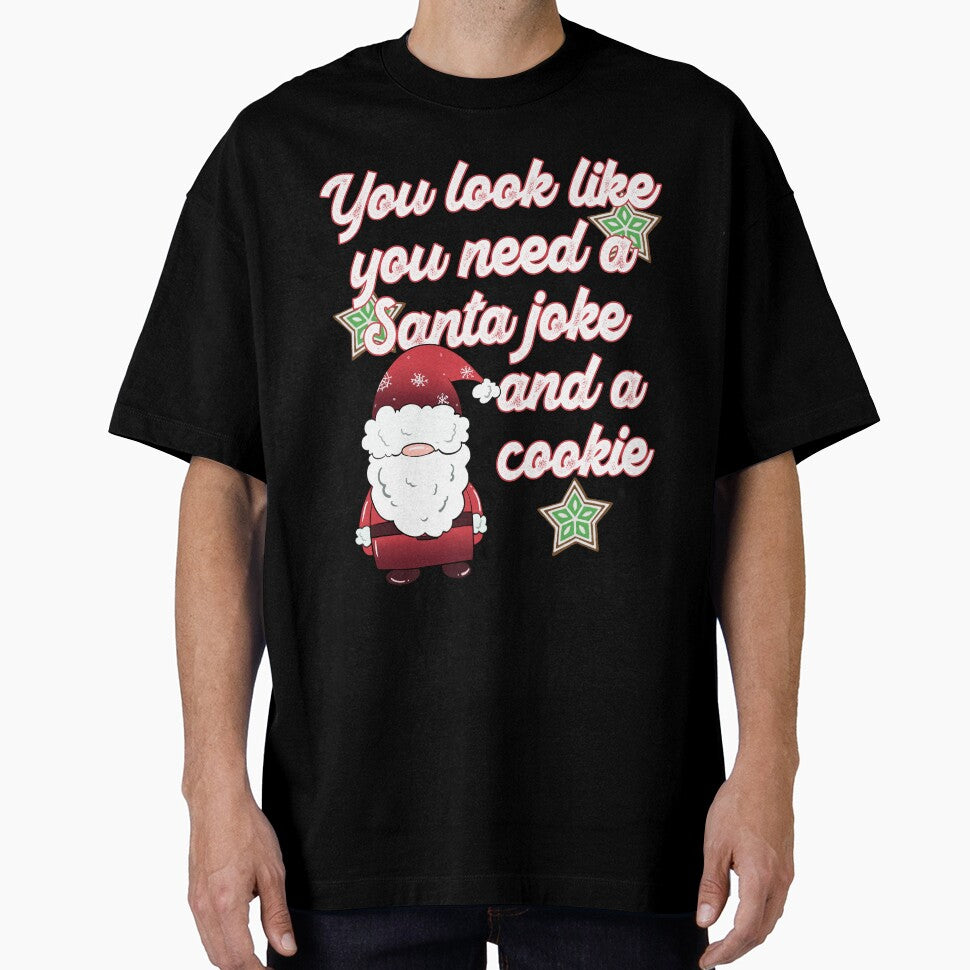 Funny Christmas Dad Joke You Need a Santa Joke and a Cookie by OliviaGbyKyro