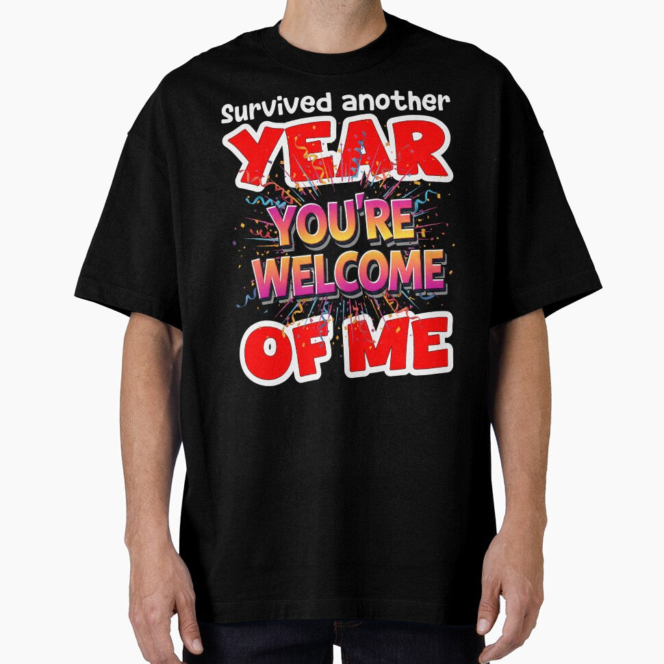 SURVIVED ANOTHER YEAR OF ME - BIRTHDAY GIFT by KEF Custom T-Shirts, Hoodie, Sweatshirt | BlankRebels.com (Image 1)