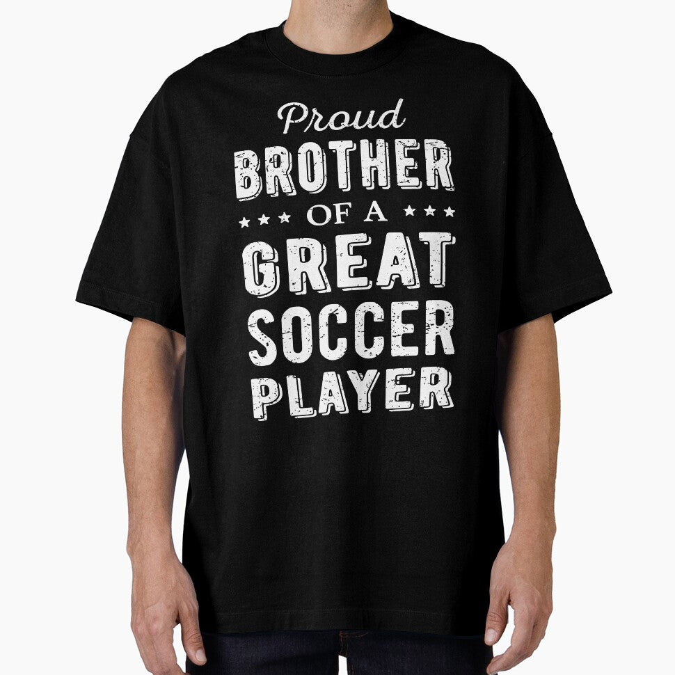 Proud Brother Of A Great Soccer Player I by Lemon Pepper