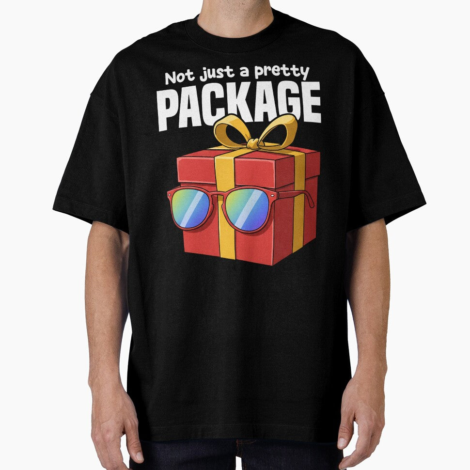NOT JUST A PRETTY PACKAGE - BIRTHDAY GIFT by KEF Custom T-Shirts, Hoodie, Sweatshirt | BlankRebels.com (Image 1)