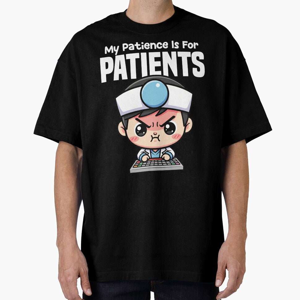 MY PATIENCE IS FOR PATIENTS - DOCTOR GIFT by KEF Custom T-Shirts, Hoodie, Sweatshirt | BlankRebels.com (Image 1)