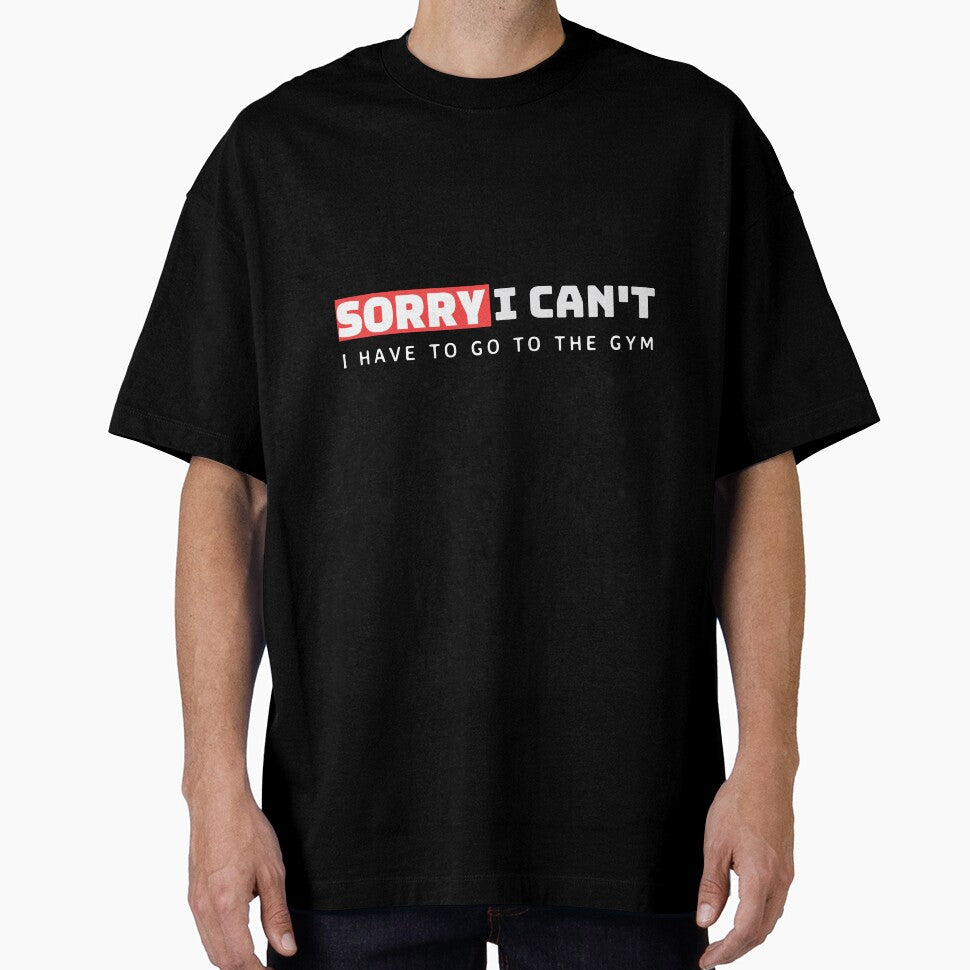 SORRY I CAN'T I HAVE TO GO TO THE GYM. FUNNY MOTIVATTIONAL GYM T-SHIRT QUOTE by SuccessfulVibes Hoodie, Sweatshirt (Image 1)