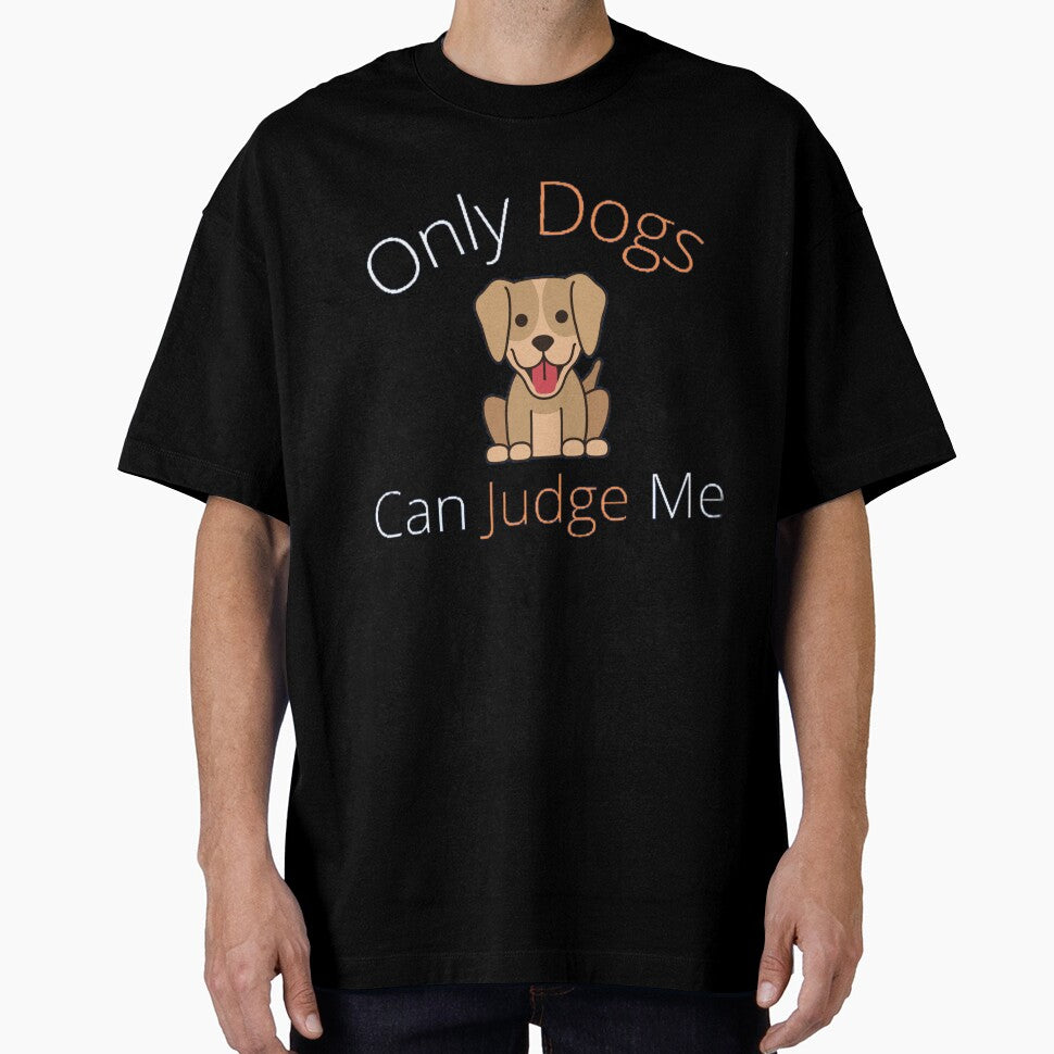 Only Dogs Can Judge Me by man0s T-Shirts, Hoodie, Sweatshirt | BlankRebels.com (Image 1)