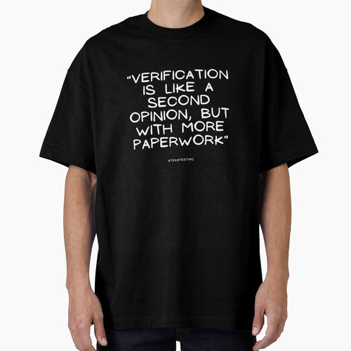 "Verification is like a second opinion, but with more paperwork." by TheOldMuflon T-Shirts, Hoodie, Sweatshirt (Image 1)