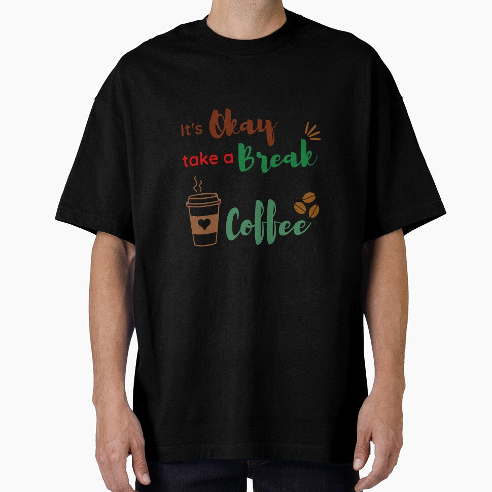 "It's OK to Take a Break and Drink Coffee" - Inspirational and Motivational Artwork for Coffee Lovers by majnate