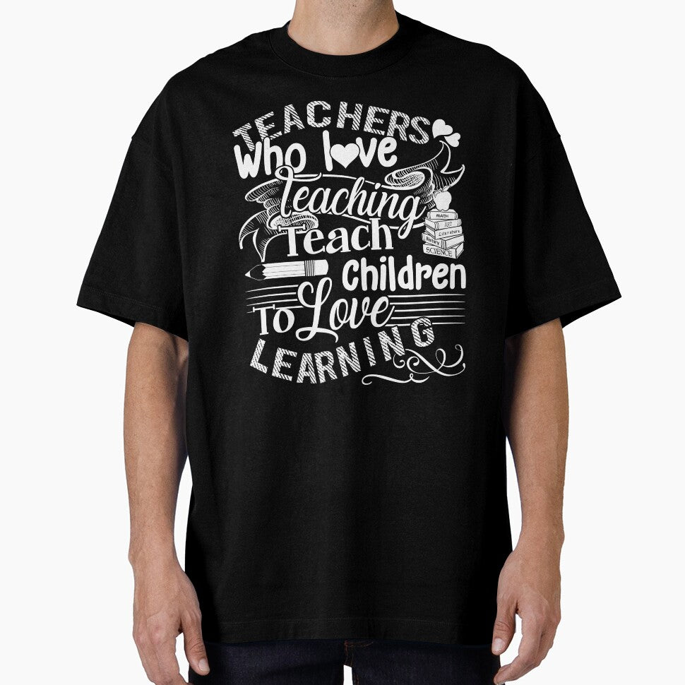 Teacher - Teachers Love Teaching by UnknownArtistt T-Shirts, Hoodie, Sweatshirt | BlankRebels.com (Image 1)