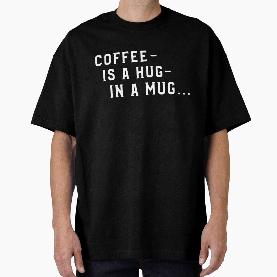 Coffee Is  A Hug In A Mug Funny Coffee Quote For Coffee Lover by Zuuag