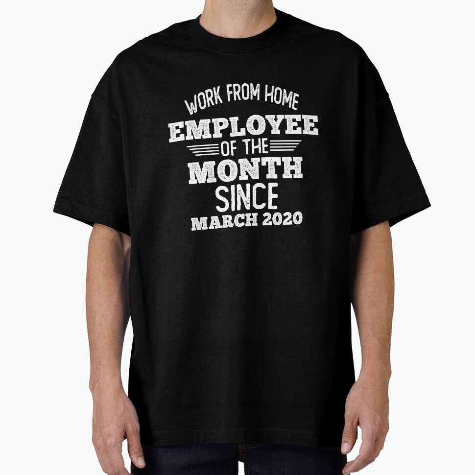 work from home employee of the month since march 2020, work from home, employee of the month, funny quarantine,... (Image 1)