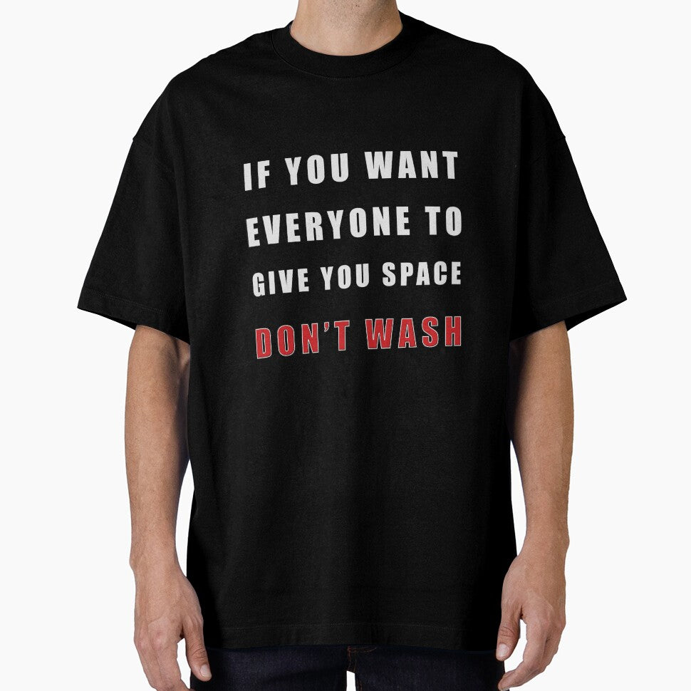 Funny social distancing or introvert quote "Don't Wash" by LindaCooke