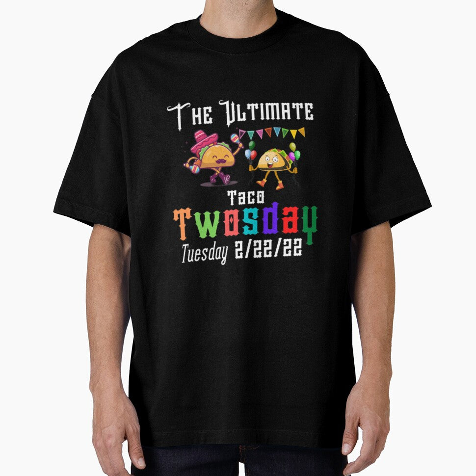 The Ultimate Taco Twosday Tuesday 2-22-22,Funny Drinking Gift by anas667 T-Shirts, Hoodie, Sweatshirt (Image 1)