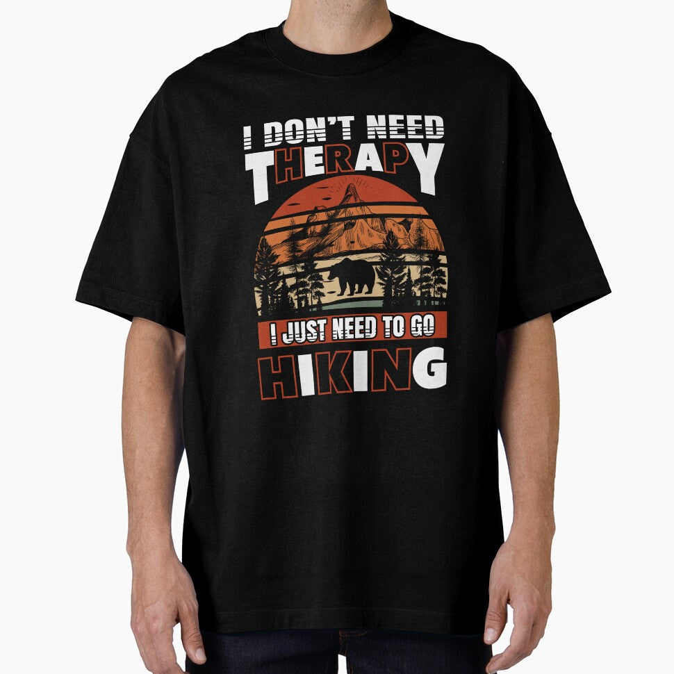 I Don't Need Therapy I just Need To Be Hiking by RED FIR T-Shirts, Hoodie, Sweatshirt | BlankRebels.com (Image 1)