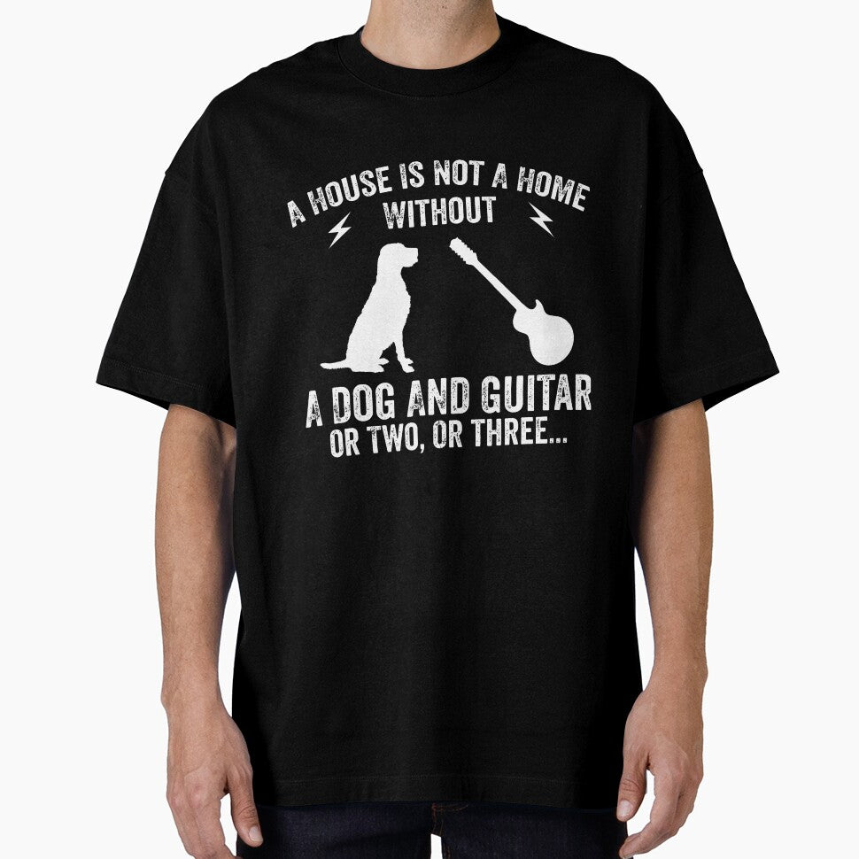 A House Is Not A Home Without A Dog And Guitar Or Two by DianaCandyce T-Shirts, Hoodie, Sweatshirt (Image 1)