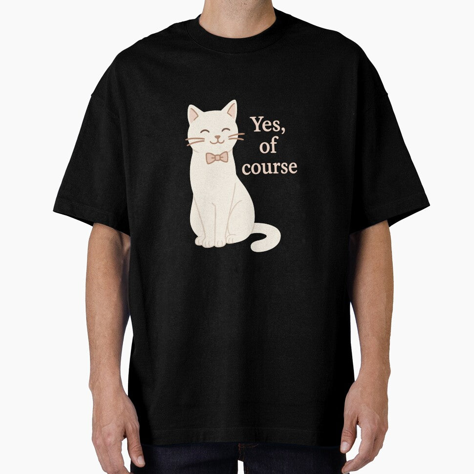 Yes Of Course Cat Shirt – Cute Cat Mom Tee for Women by WhiskerlyGfx Hoodie, Sweatshirt | BlankRebels.com (Image 1)