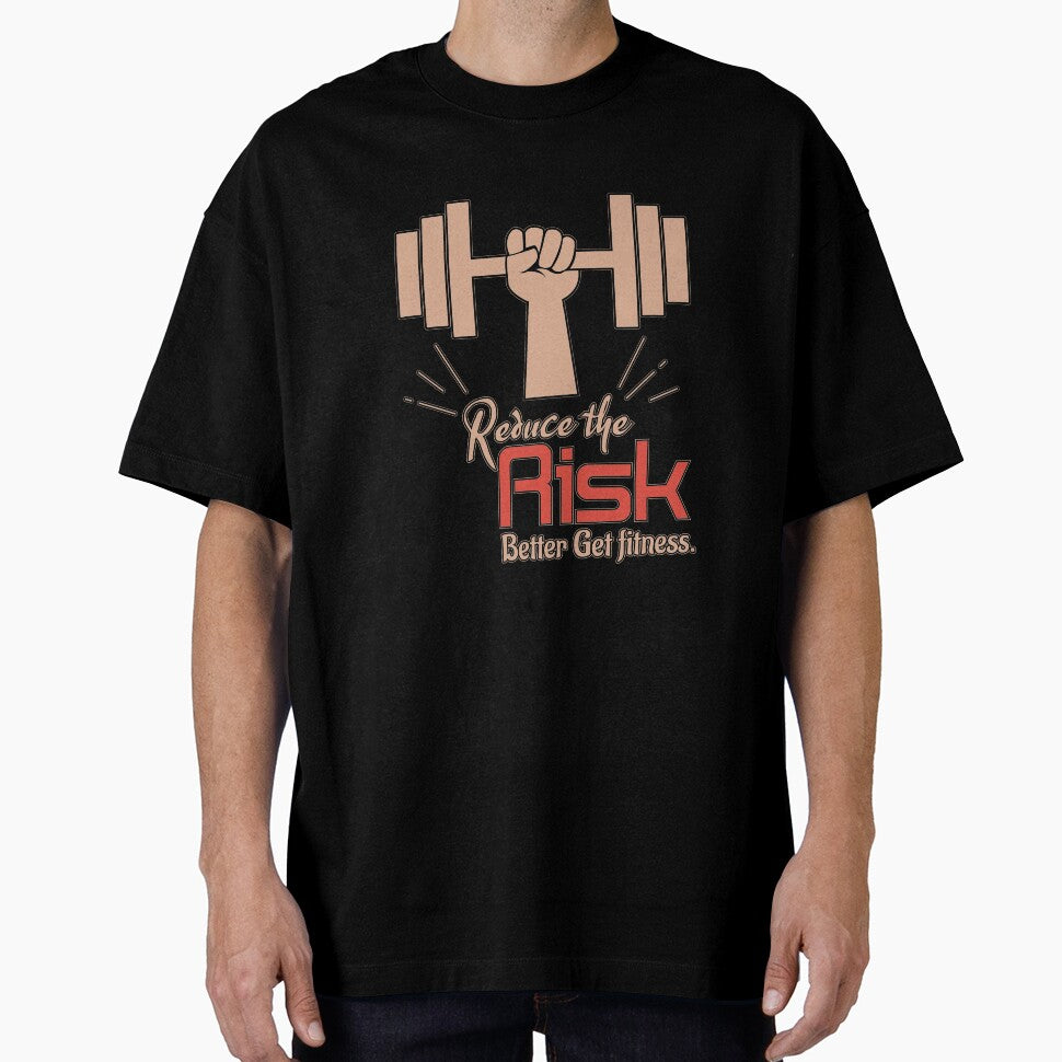 Reduce The Risk, Better get fitness - fitness saying by cruzzcreation T-Shirts, Hoodie, Sweatshirt (Image 1)