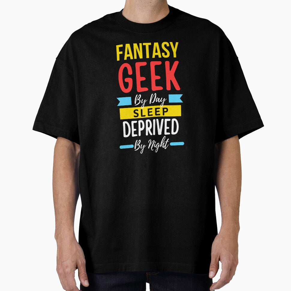 Fantasy geek by day sleep deprived by night by annoying-shirts