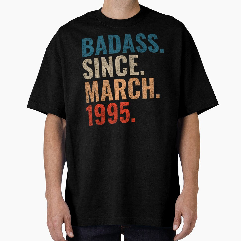 Badass since March 1995 Vintage 1995 March birthday gift by Teelogic T-Shirts, Hoodie, Sweatshirt | BlankRebels.com (Image 1)
