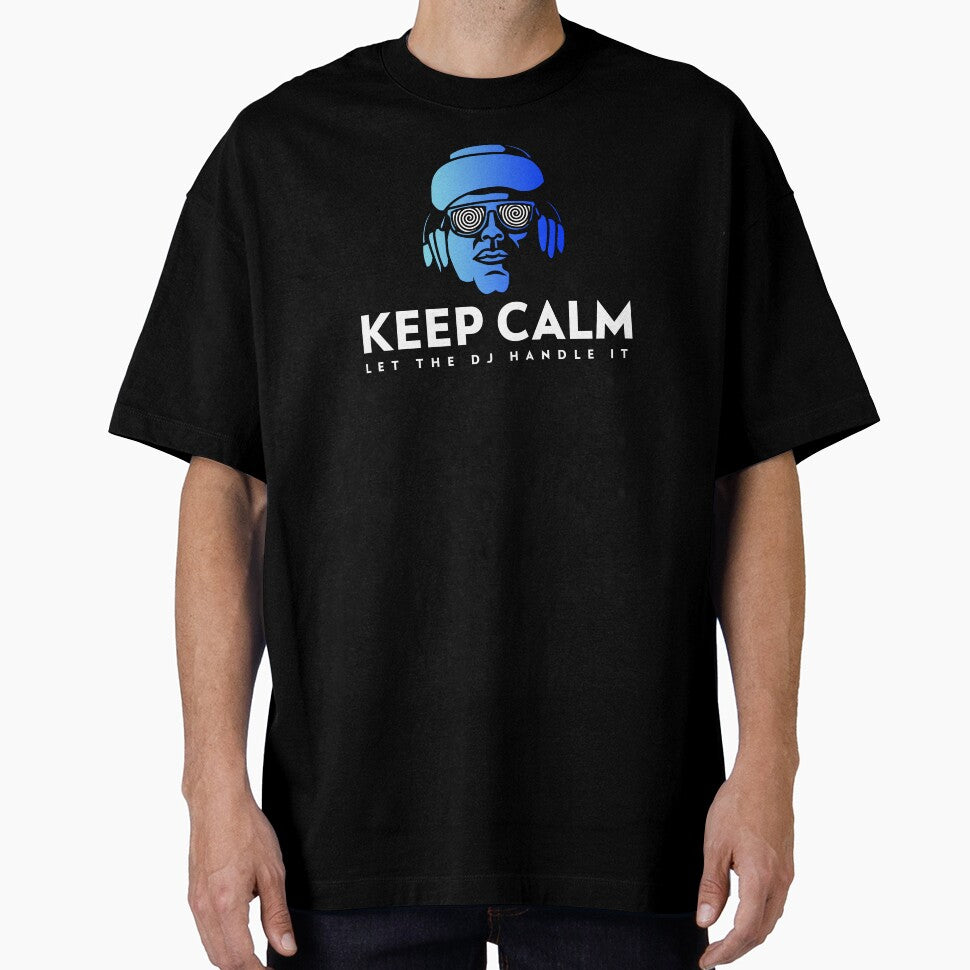 Keep Calm Let The DJ Handle It | DJ Gift by fcbdavis T-Shirts, Hoodie, Sweatshirt | BlankRebels.com (Image 1)