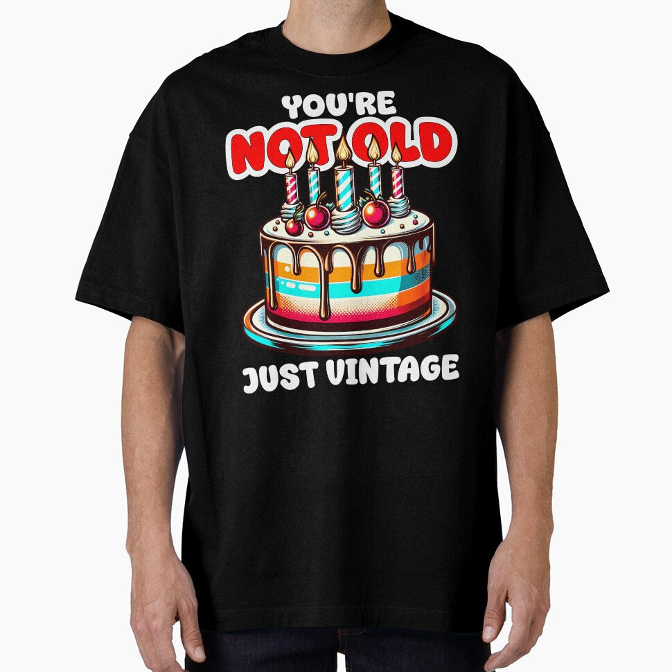 YOU'RE NOT OLD, JUST VINTAGE - BIRTHDAY GIFT by KEF Custom T-Shirts, Hoodie, Sweatshirt | BlankRebels.com (Image 1)
