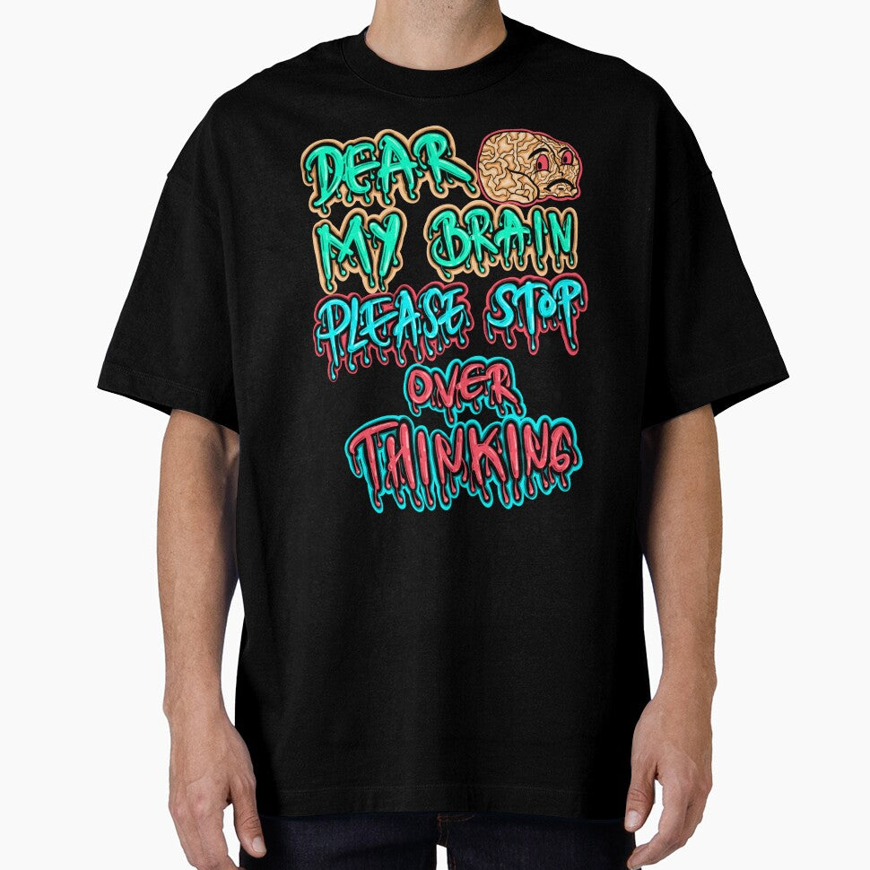 Dear my brain, please stop overthinking by Nokorart T-Shirts, Hoodie, Sweatshirt | BlankRebels.com (Image 1)