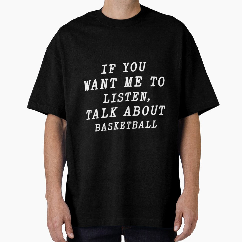 if you want me to listen talk about Football , funny basketball by the-desighner