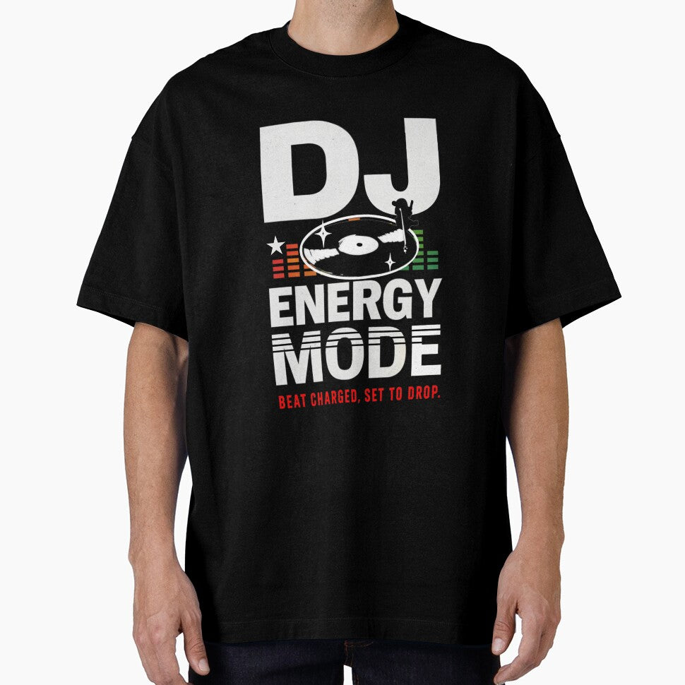 DJ ENERGY MODE by Graphroad T-Shirts, Hoodie, Sweatshirt | BlankRebels.com (Image 1)