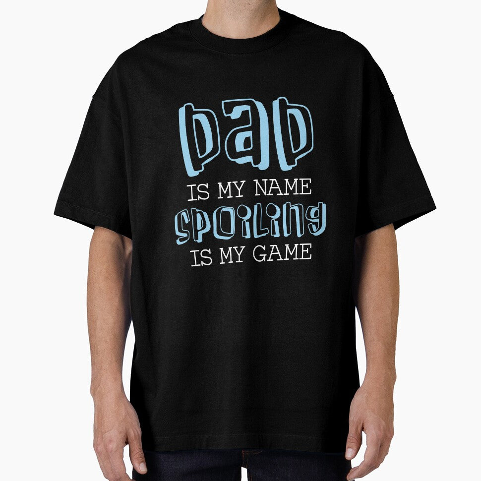 Daddy is my name spoiling is my game ,funny gift ,gifts idea ,gift for her ,gift for him, love, for girl ,for... (Image 1)