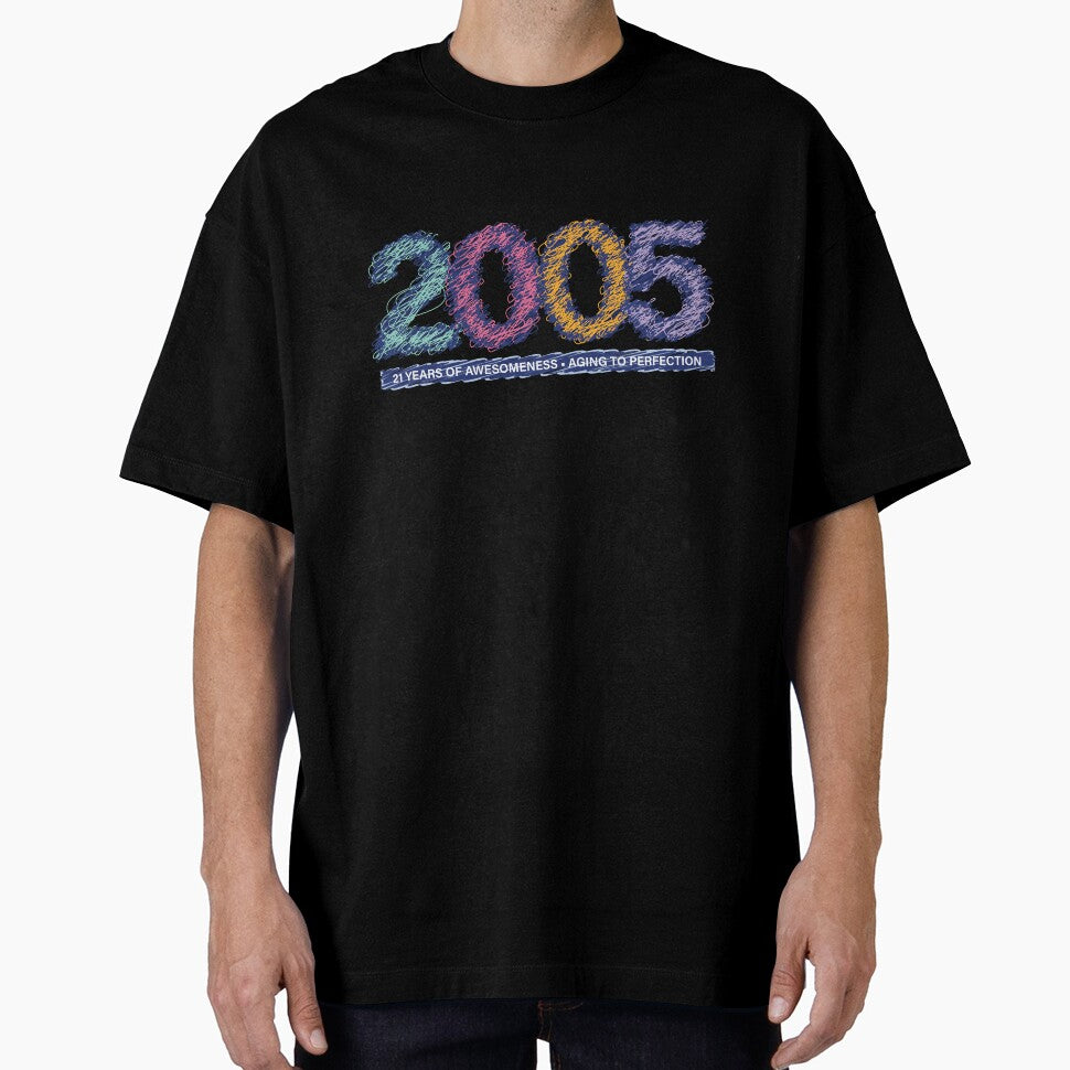 2005 - 21 Years of Awesomeness – Aging to Perfection by PCStudio57 T-Shirts, Hoodie, Sweatshirt | BlankRebels.com (Image 1)