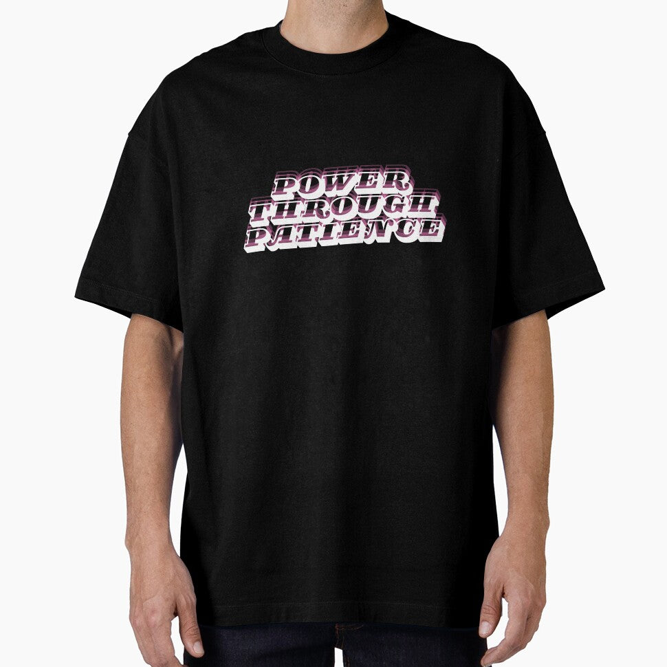 Power through patience by MariusDesign210 T-Shirts, Hoodie, Sweatshirt | BlankRebels.com (Image 1)