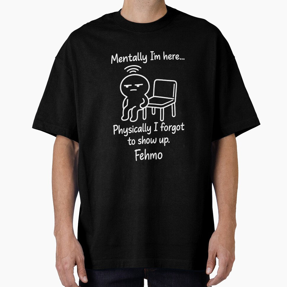 Fehmo – Mentally Present, Physically Gone (White Line for Dark Tees) by fehmoofficial Hoodie, Sweatshirt (Image 1)