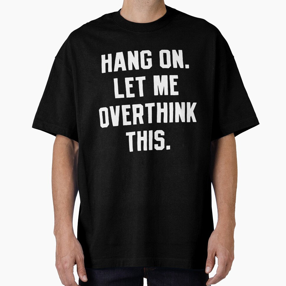 Overthinking Overthink Overthinker by CreativeGiftShp T-Shirts, Hoodie, Sweatshirt | BlankRebels.com (Image 1)