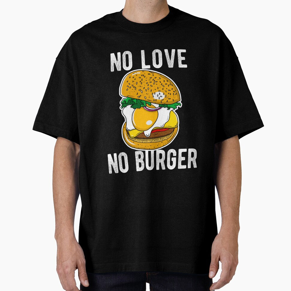 No Love No Burger by lemontee T-Shirts, Hoodie, Sweatshirt | BlankRebels.com (Image 1)