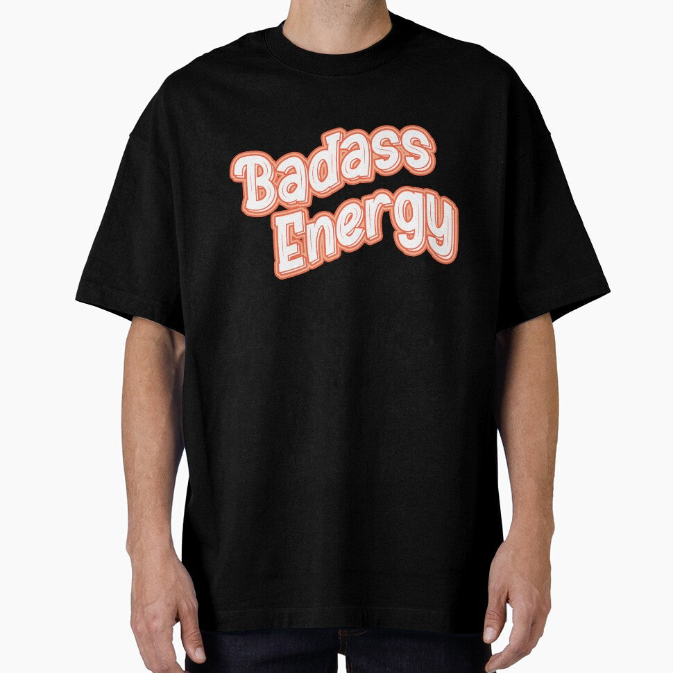 BadAss Energy - Positive Motivational Woman Empowerment by NastySquad T-Shirts, Hoodie, Sweatshirt (Image 1)