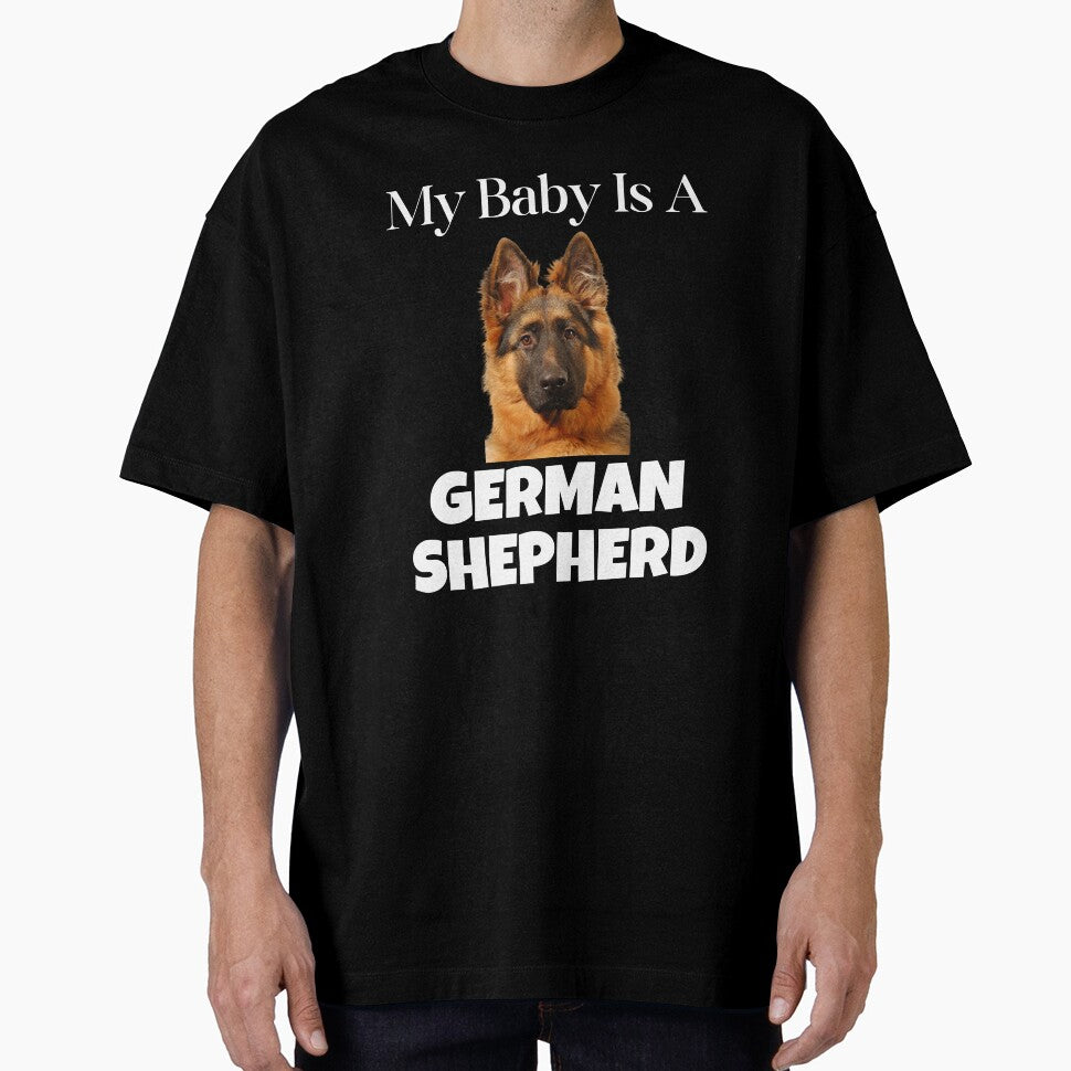 My Baby Is A German Shepherd, German Shepherd by GermanShepMan T-Shirts, Hoodie, Sweatshirt | BlankRebels.com (Image 1)