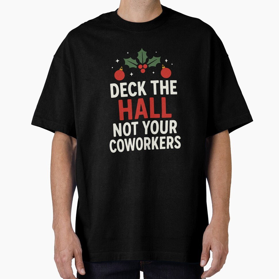 Deck The Hall Not Your Coworkers Great Funny Xmas Graphic by KrissGraphShop