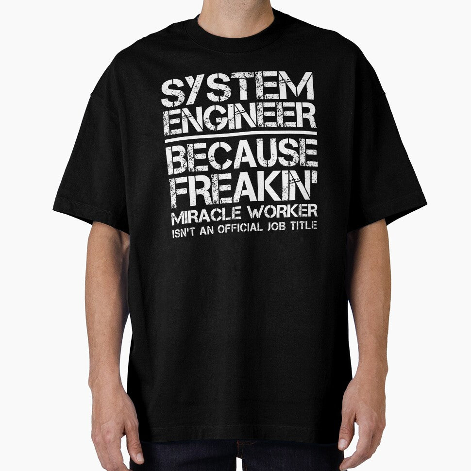 System Engineer Miracle Worker by clickmostro T-Shirts, Hoodie, Sweatshirt | BlankRebels.com (Image 1)